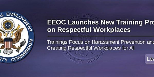 EEOC Launches New Training Program On Respectful Workplaces – 21st